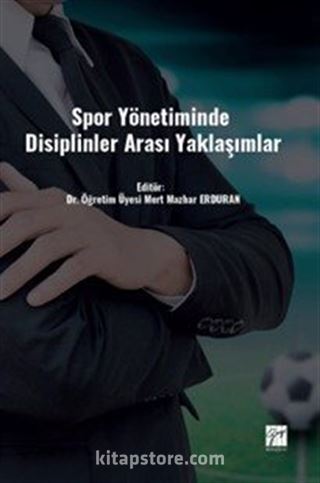 Spor Yönetiminde Disiplinler Arası Yaklaşımlar