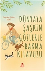 Dünyaya Şaşkın Gözlerle Bakma Kılavuzu