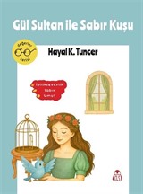Gül Sultan ile Sabır Kuşu
