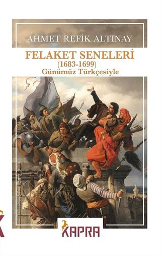 Felaket Seneleri (1683-1699) (Günümüz Türkçesiyle)