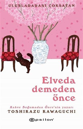 Elveda Demeden Önce