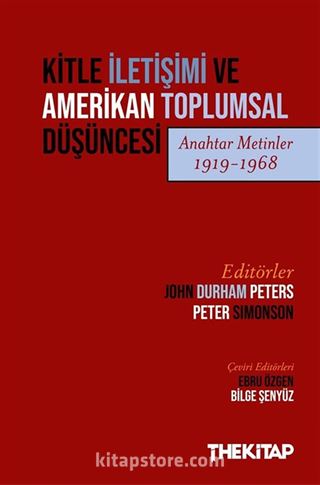 Kitle İletişimi ve Amerikan Toplumsal Düşüncesi (Anahtar Metinler 1919-1968)