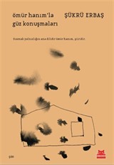 Ömür Hanım'la Güz Konuşmaları