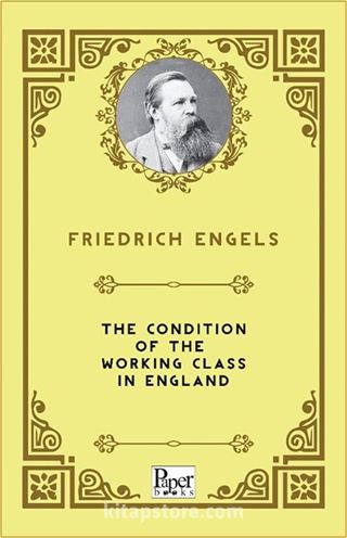 The Condition of the Working Class in England