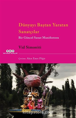 Dünyayı Baştan Yaratan Sanatçılar