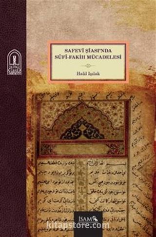 Safevi Şiasında Sûfi Fakih Mücadelesi