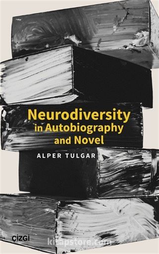 Neurodiversity in Autobiography and Novel