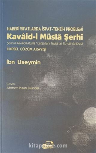 Haberi Sıfatlarda İspat-Tenzih Problemleri Kavaid-i Müsla Şerhi