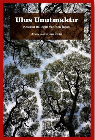 Ulus Unutmaktır