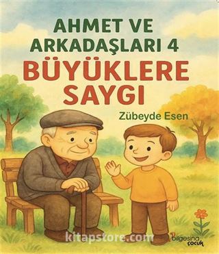 Büyüklere Saygı / Ahmet ve Arkadaşları 4