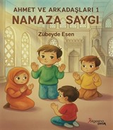 Namaza Saygı / Ahmet ve Arkadaşları 1
