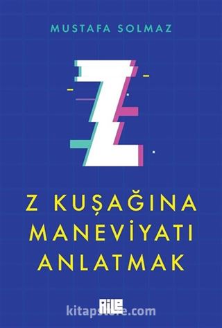 Z Kuşağına Maneviyatı Anlatmak