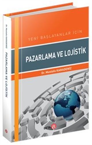 Yeni Başlayanlar İçin Pazarlama ve Lojistik