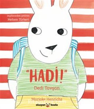 Hadi! Dedi Tavşan