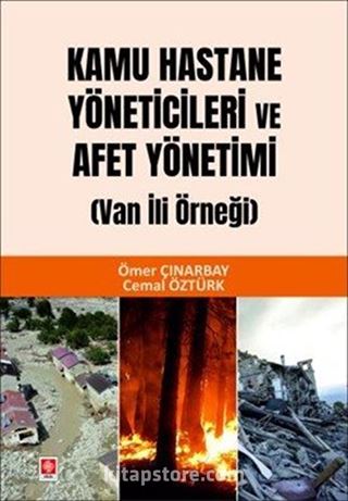 Kamu Hastane Yöneticileri ve Afet Yönetimi (Van İli Örneği)