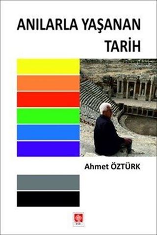Anılarla Yaşanan Tarih