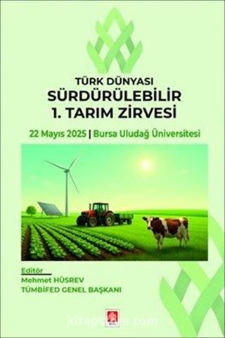 Türk Dünyası Sürdürülebilir 1. Tarım Zirvesi
