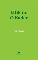 Ettik mi O Kadar