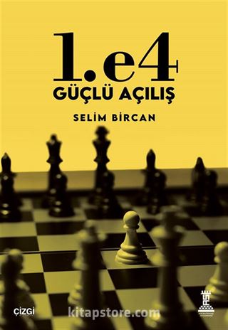 1. e4 Güçlü Açılış