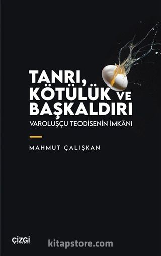 Tanrı, Kötülük ve Başkaldırı