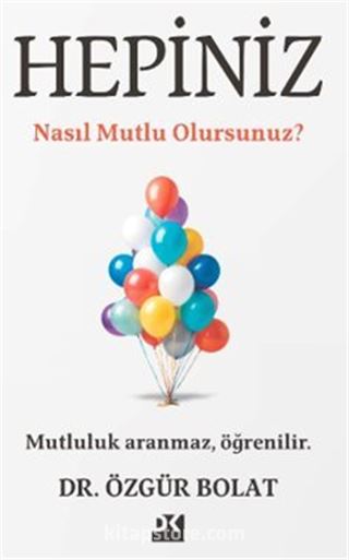Hepiniz Nasıl Mutlu Olursunuz?