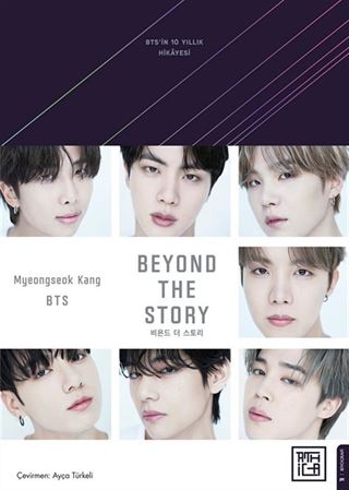 Beyond the story: BTS'in 10 Yılllık Hikayesi