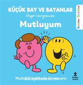 Küçük Bay ve Bayanlar Mutluyum / Rehber Öyküler