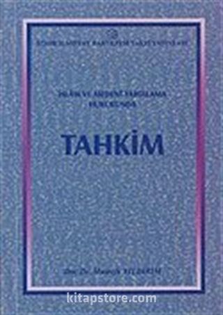 İslam ve Medeni Yargılama Hukukunda Tahkim