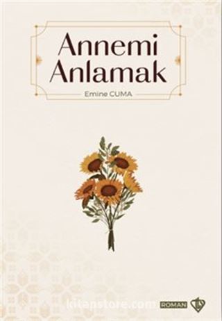 Annemi Anlamak