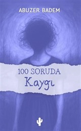 100 Soruda Kaygı