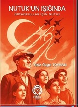 Nutuk'un Işığında Ortaokullar İçin Nutuk