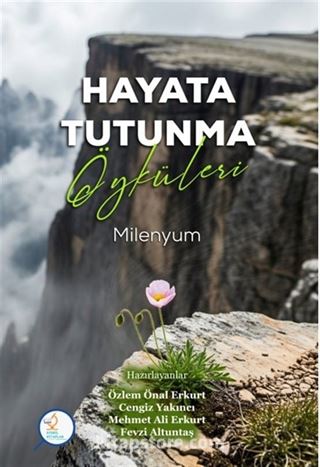 Hayata Tutunma Öyküleri