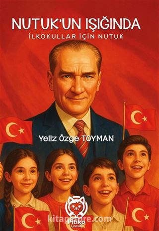 Nutuk'un Işığında İlkokullar İçin Nutuk