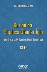 Kur'an'da Şüphesi Olanlar İçin (Yedi Ha-Mim Sureleri Meal-Tefsiri Ve) 13 Ek