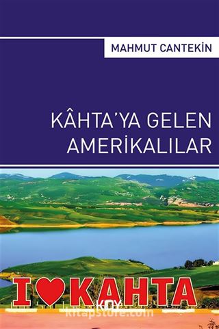 Kahta'ya Gelen Amerikalılar