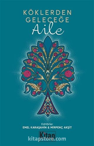 Köklerden Geleceğe Aile