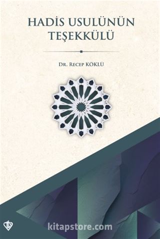 Hadis Usulünün Teşekkülü Metodolojik Sosyopolitik Ve Sosyokültürel Bağlam