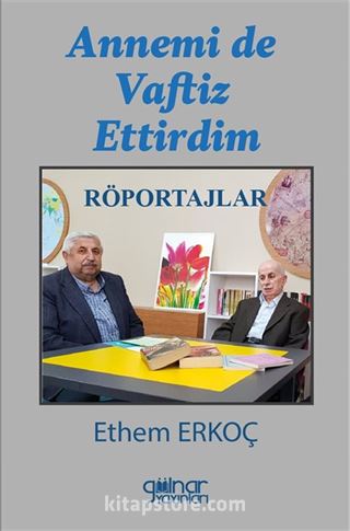 Annemi de Vaftiz Ettirdim