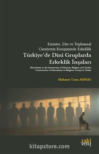 Etnisite, Din ve Toplumsal Cinsiyetin Kesişiminde Erkeklik