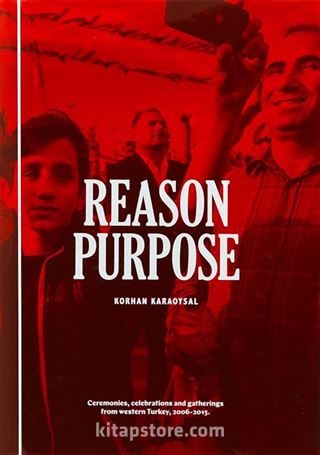 Neden Amaç / Batı Türkiye'den Törenler, Kutlamalar, Mitingler, 2006-2015 / Reason Purpose