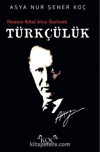 Hüseyin Nihal Atsız Özelinde Türkçülük