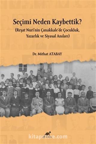 Seçimi Neden Kaybettik?