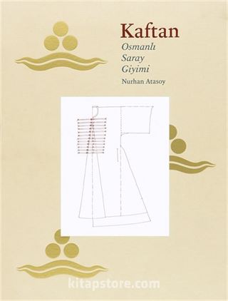 Kaftan / Osmanlı Saray Giyimi