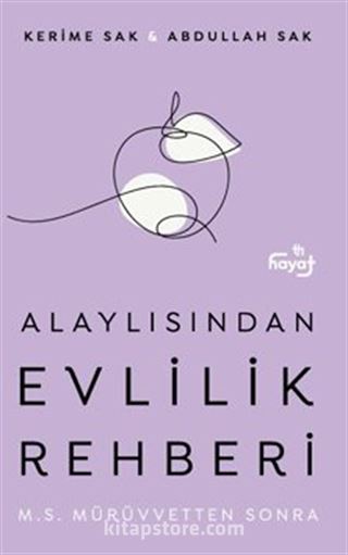 Alaylısından Evlilik Rehberi - M.S. Mürüvvetten Sonra