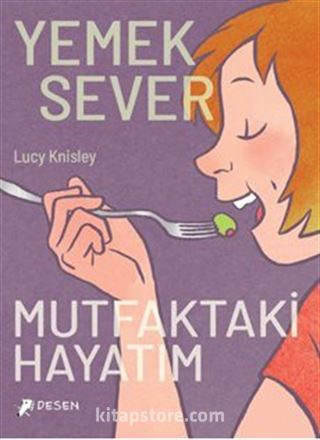 Yemeksever: Mutfaktaki Hayatım