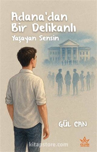 Adana'dan Bir Delikanlı Yaşayan Sensin