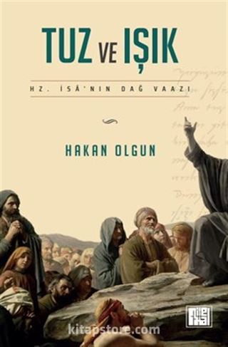 Tuz ve Işık Hz. İsa'nın Dağ Vaazı