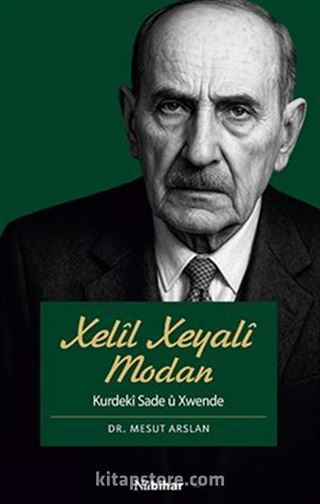 Xelîl Xeyalî Modan / Kurdekî Sade û Xwende (1864-1946)