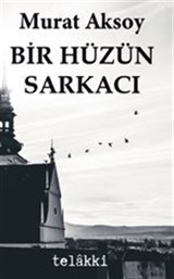 Bir Hüzün Sarkacı