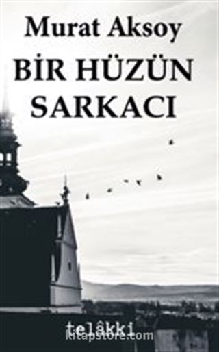 Bir Hüzün Sarkacı